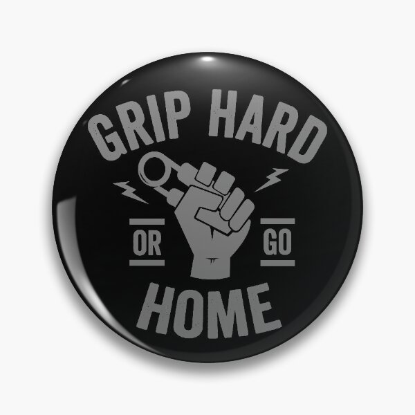 Item preview, Grip Hard Or Go Home designed and sold by GeeksUnique.