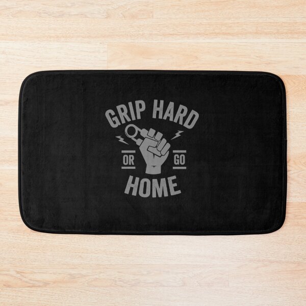 Item preview, Grip Hard Or Go Home designed and sold by GeeksUnique.