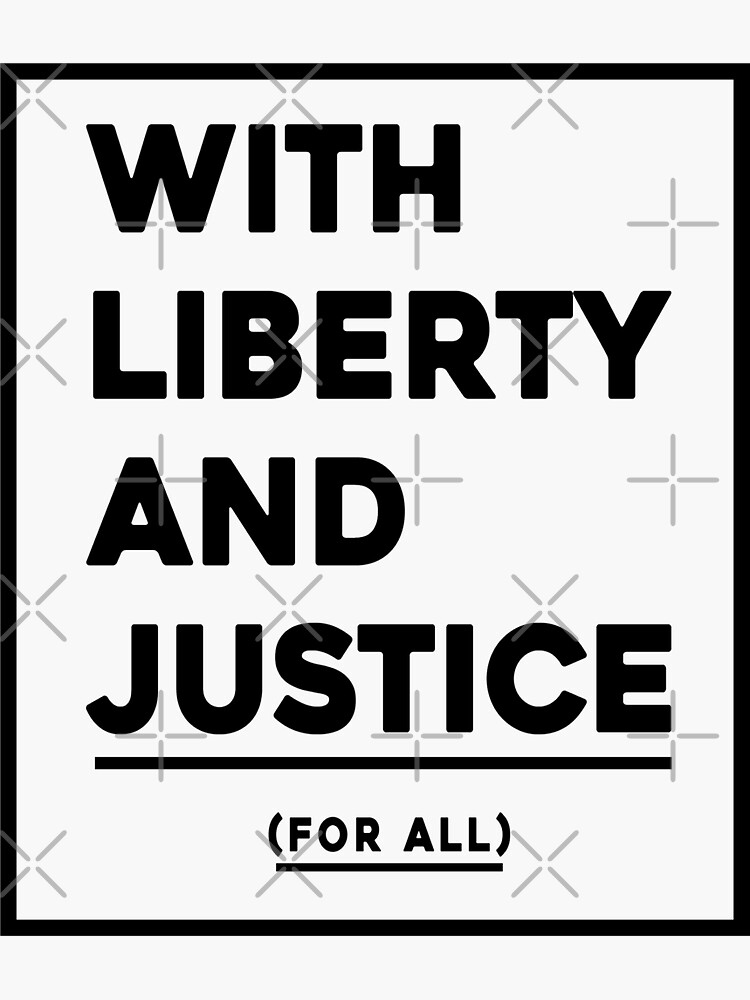 With Liberty And Justice For All Sticker For Sale By Markdn45 Redbubble