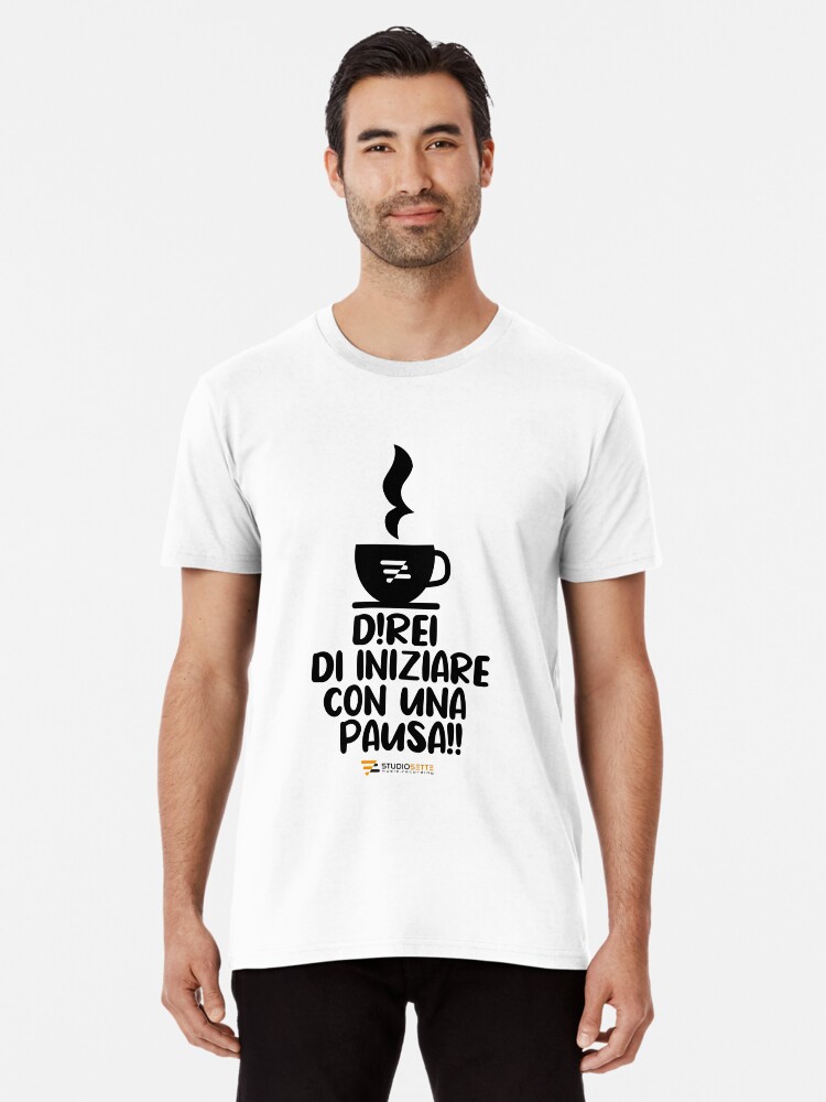Thumbnail 1 of 6, Premium T-Shirt, Direi di iniziare con una pausa | Music gadget | Studio Sette designed and sold by Studio Sette.