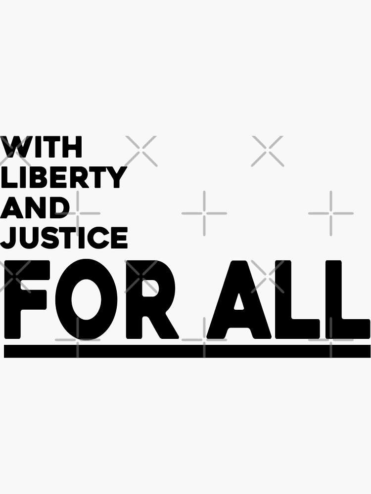 With Liberty And Justice For All Sticker For Sale By Markdn45 Redbubble