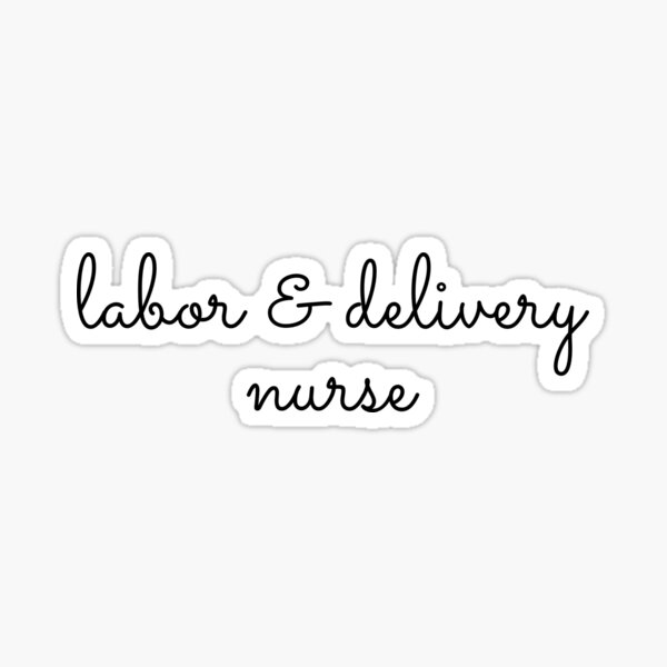 Labor and Delivery Nurse Cursive Sticker