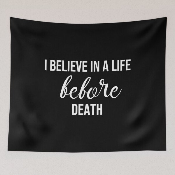 Item preview, I Believe In A Life Before Death designed and sold by Paulina Vanlife.