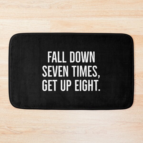 Item preview, Fall down seven times, get up eight. designed and sold by HaHaProductions.