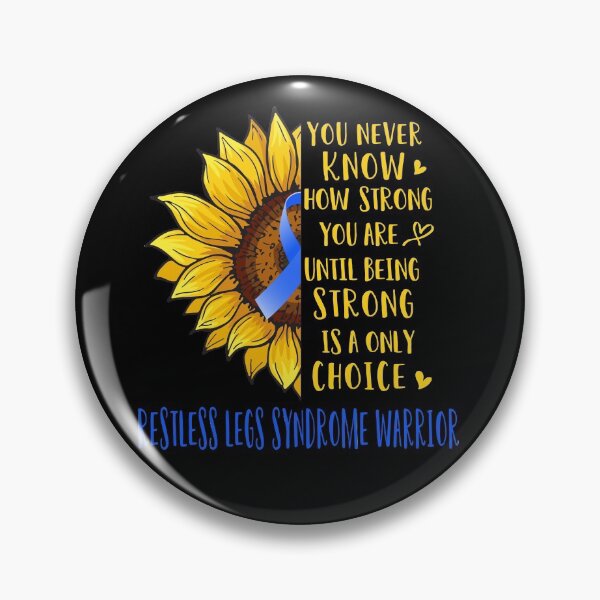 Item preview, Sunflower You Never Know How Strong You Are Restless Legs Syndrome Warrior designed and sold by rechardtee.