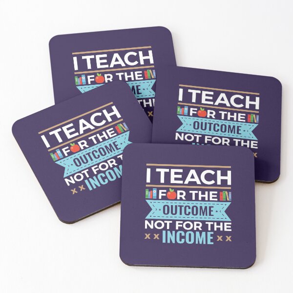Item preview, I Teach for the Outcome Not for the Income Teacher designed and sold by jaygo.