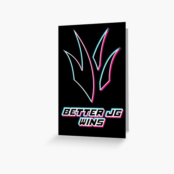 Better JG Wins Glitch Effect Greeting Card