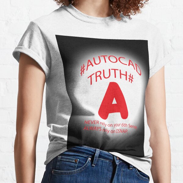 AutoCAD Design 8 - AutoCAD Truth 4 Classic T-Shirt