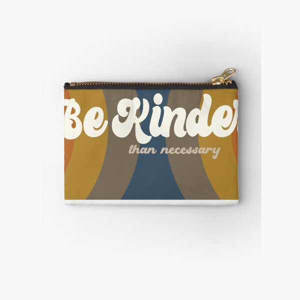 Item preview, Be Kinder Than Necessary/Be kind/kindness/happiness/gift  designed and sold by burlybot.