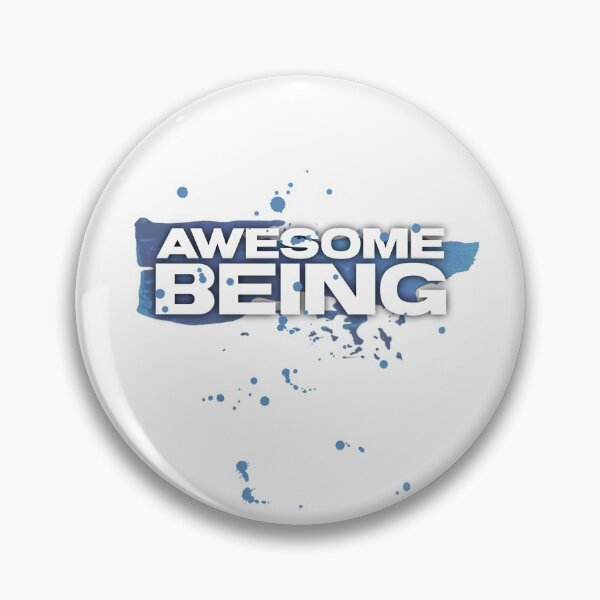 Item preview, AWESOME BEING - Bold type message designed and sold by tinytiger77.