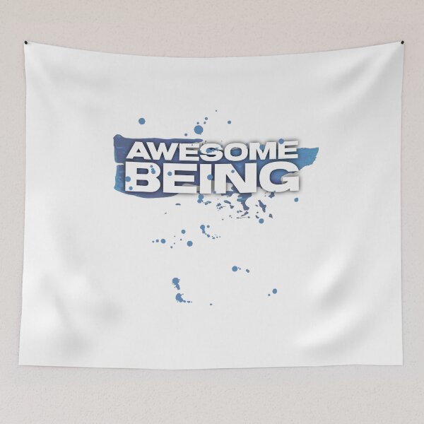 Item preview, AWESOME BEING - Bold type message designed and sold by tinytiger77.