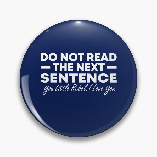 Item preview, Do Not Read The Next Sentence Sarcasm Humor Quote designed and sold by SharpThreadZ.