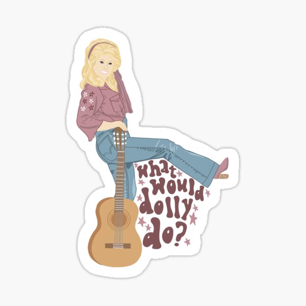 What Would Dolly Do? Sticker