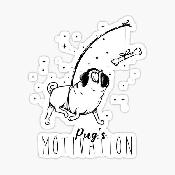 Pug's Motivation Sticker