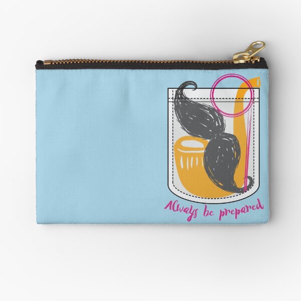 Always be prepared Zipper Pouch