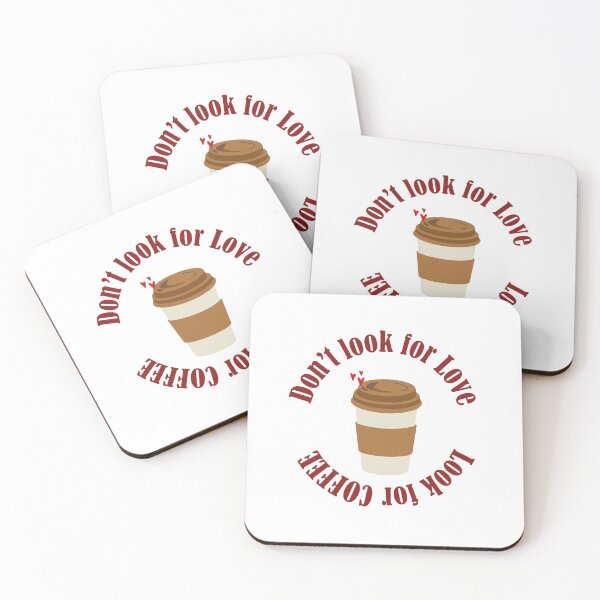 Item preview, Don't look for love, look for coffee designed and sold by SoCindy.