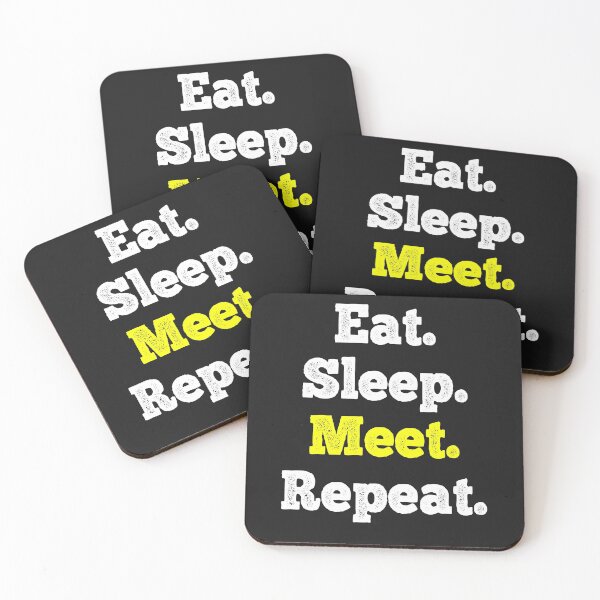 Item preview, EatSleepMeetRepeat  designed and sold by The Sober Frootcake.