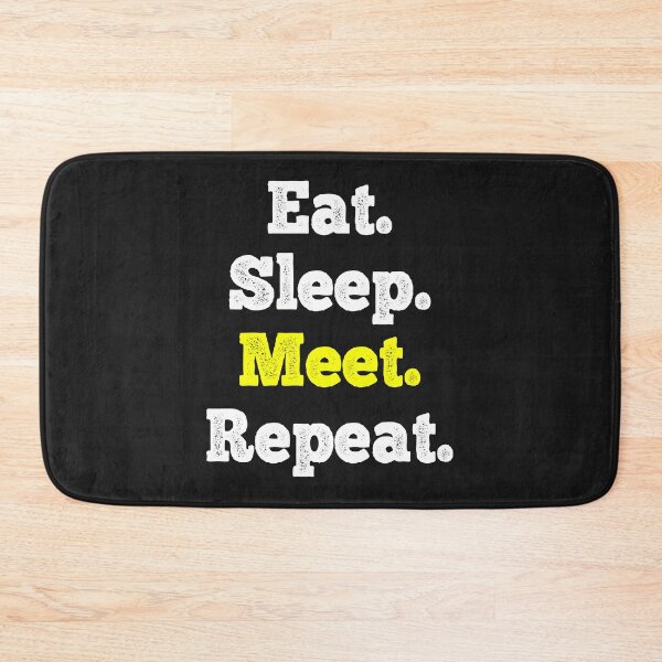 Item preview, EatSleepMeetRepeat  designed and sold by The Sober Frootcake.