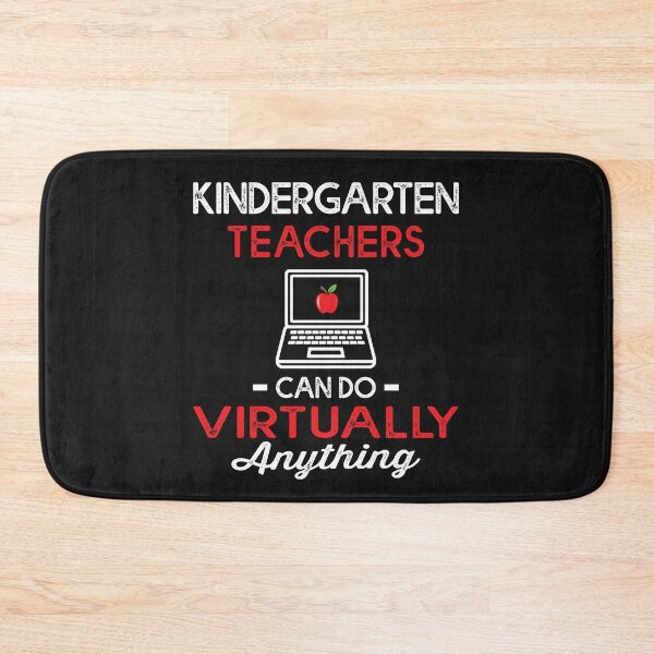 Item preview, Kindergarten Teachers Can Do Virtually Anything Funny Teacher Quote designed and sold by TheMagicKrew.