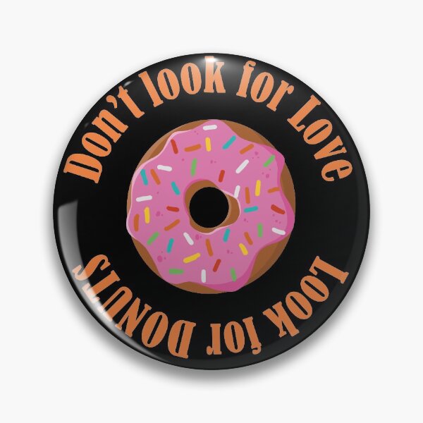 Item preview, Don't look for love, look for donuts designed and sold by SoCindy.