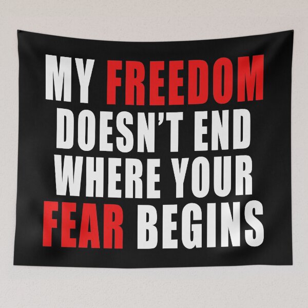 Item preview, My Freedom Doesn't End Where Your Fear Begins, Liberty Quote  designed and sold by ArtOfRebellion.
