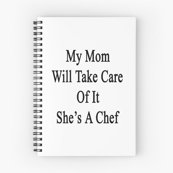Item preview, My Mom Will Take Care Of It She's A Chef designed and sold by supernova23.