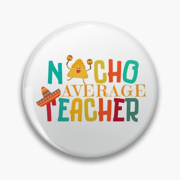 Item preview, Nacho average teacher, Cinco De Mayo gift, Teacher Appreciation gift, PTO gift designed and sold by poojapatel5.