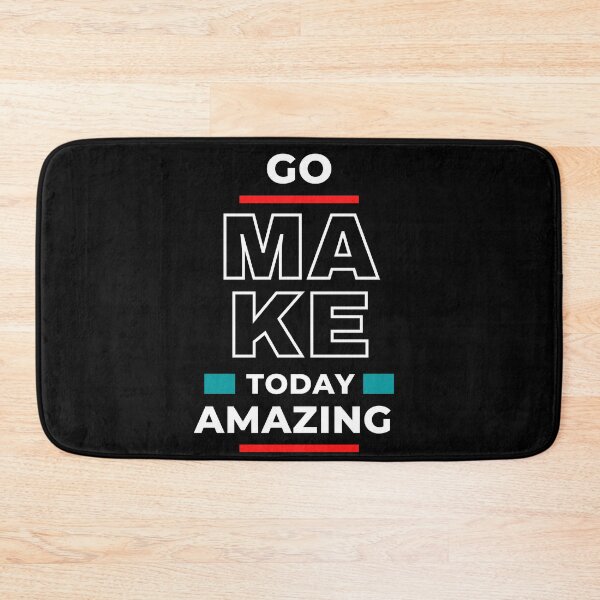 Item preview, Go Make Today Amazing designed and sold by Oelaryf.