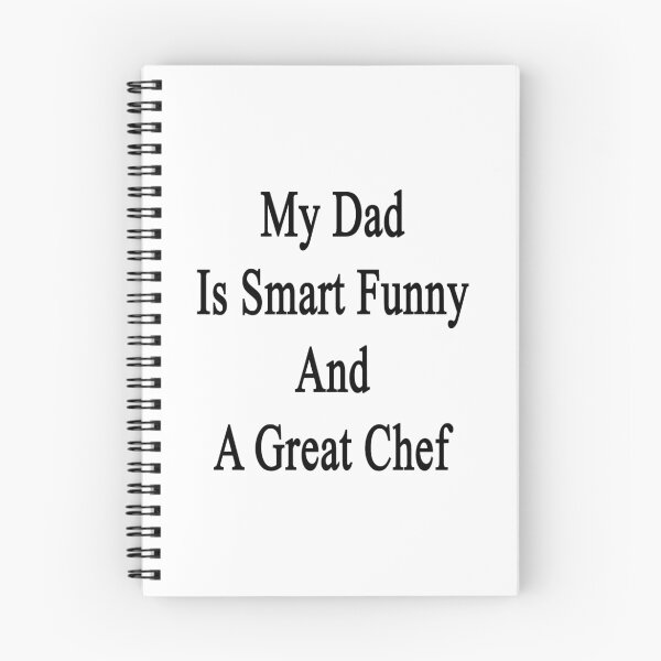 Item preview, My Dad Is Smart Funny And A Great Chef designed and sold by supernova23.