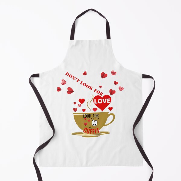 Item preview, DON'T LOOK FOR LOVE LOOK FOR COFFEE designed and sold by wildwhimsical.