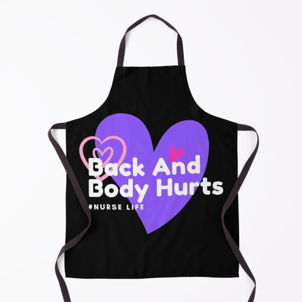 Item preview, back and body hurts nurse life designed and sold by gerafuckinnoise.