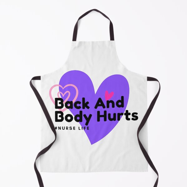 Item preview, back and body hurts nurse life designed and sold by gerafuckinnoise.