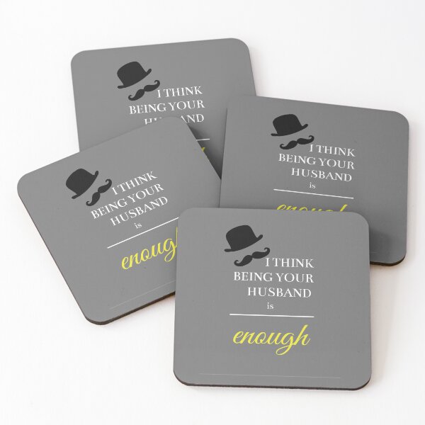 Item preview, I think being your husband is enough. Phrase on a gray background. designed and sold by sunvic.
