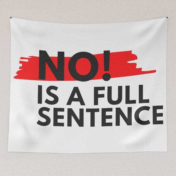 Item preview, No Is A Full Sentence designed and sold by gerafuckinnoise.