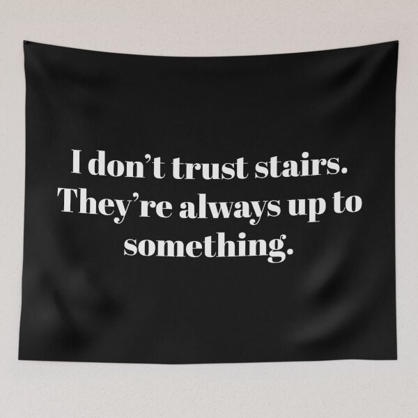 Item preview, I don't trust stairs. They're always up to something designed and sold by Zexten.