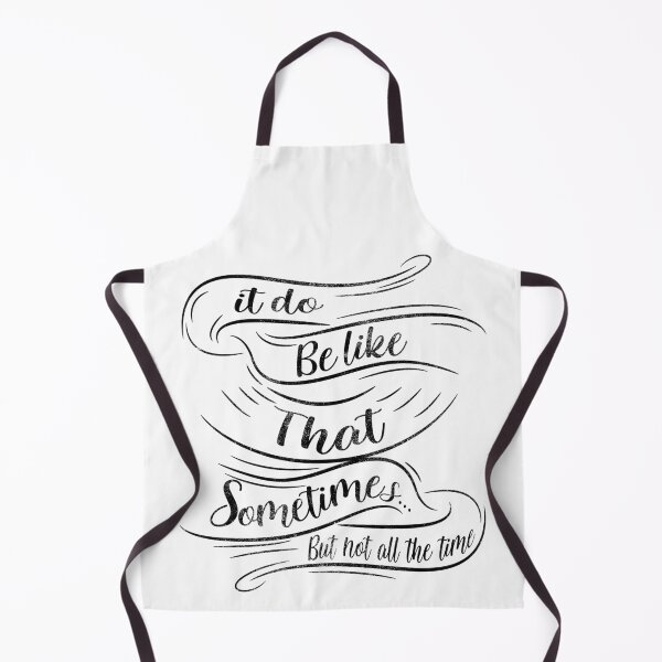 Item preview, It do be like that sometimes..but not all the time designed and sold by CattleandCrow.