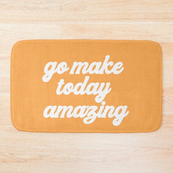 Item preview, Go Make Today Amazing and positive- Marigold designed and sold by Schuva.
