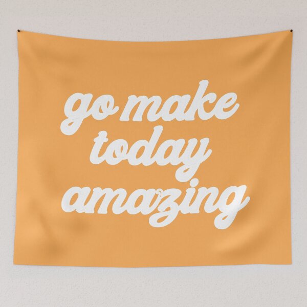 Item preview, Go Make Today Amazing and positive- Marigold designed and sold by Schuva.