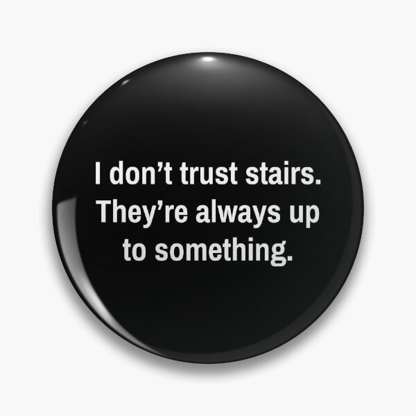 Item preview, I don't trust stairs. They're always up to something designed and sold by Zexten.