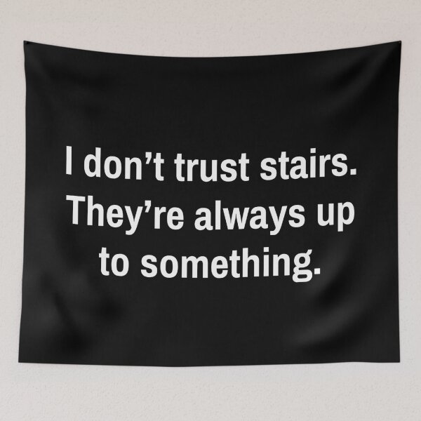 Item preview, I don't trust stairs. They're always up to something designed and sold by Zexten.