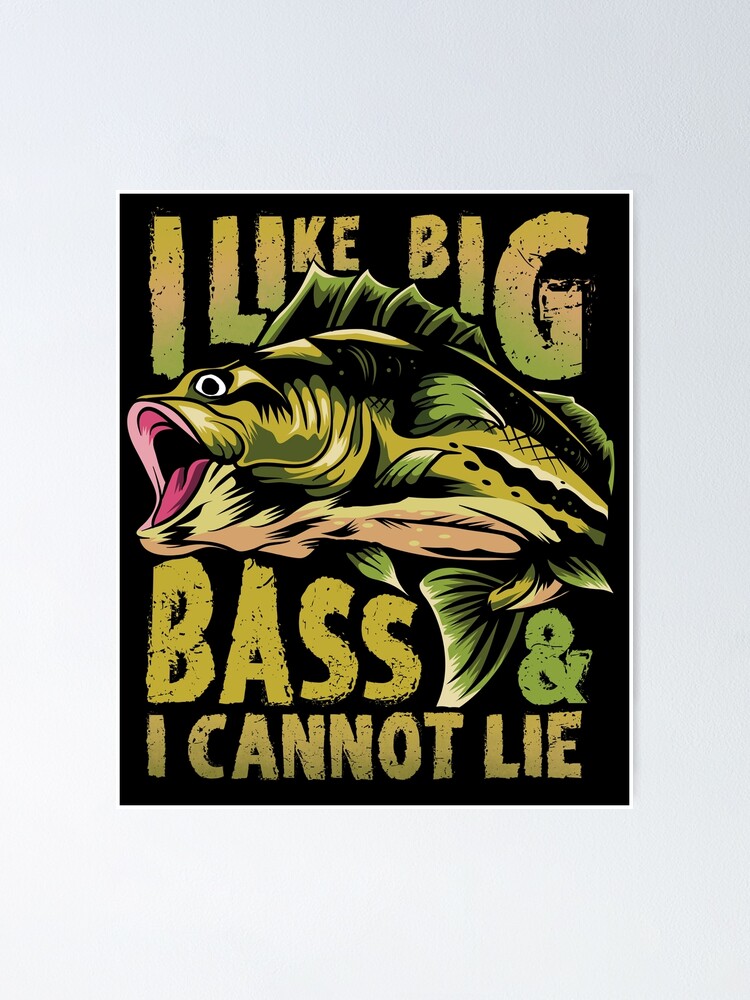 I Like Big Bass And I Cannot Lie | Poster
