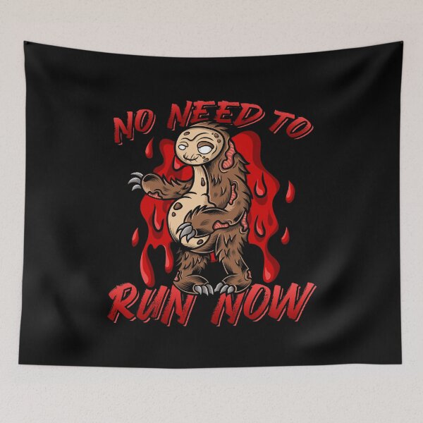 Item preview, No Need To Run Now Zombie Sloth designed and sold by lsapparel.