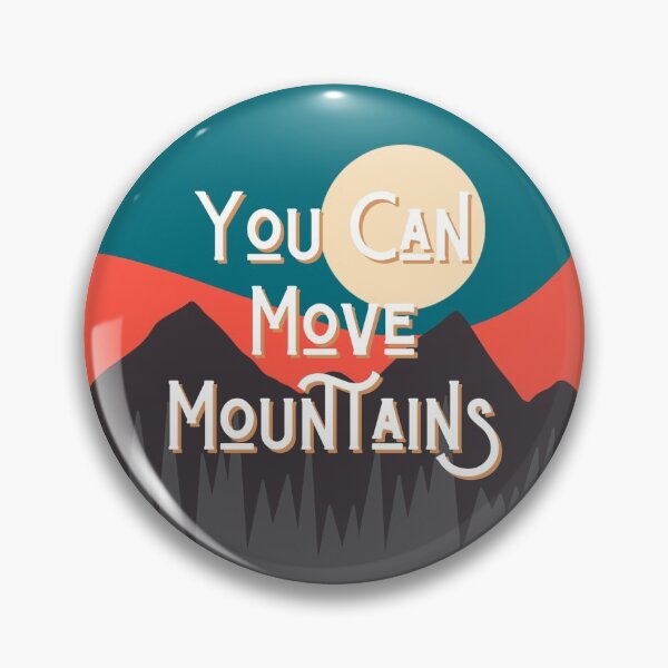 Item preview, You Can Move Mountains designed and sold by Winosaurdesigns.