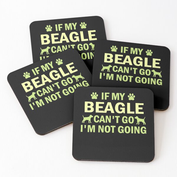 Item preview, if my beagle can t go i m not going beagle lover gift designed and sold by alaechamlal.