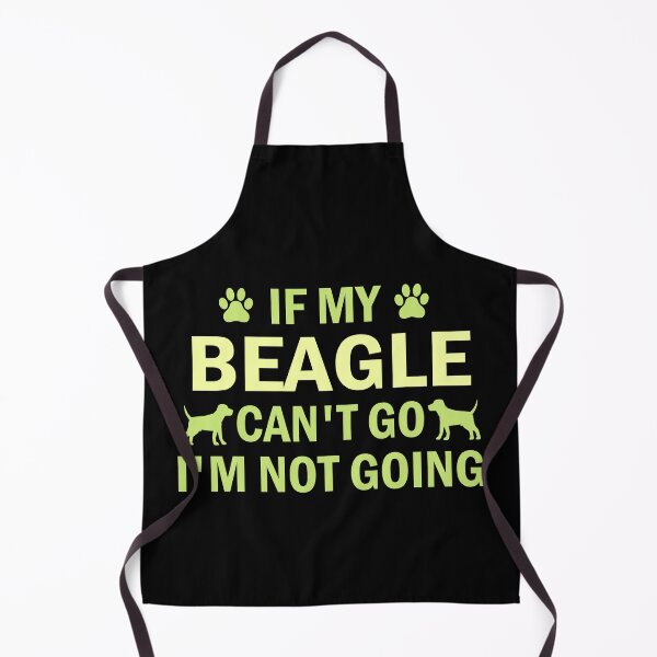 Item preview, if my beagle can t go i m not going beagle lover gift designed and sold by alaechamlal.