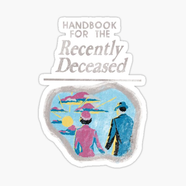 quot Handbook for the Recently Deceased quot Sticker for Sale by samams