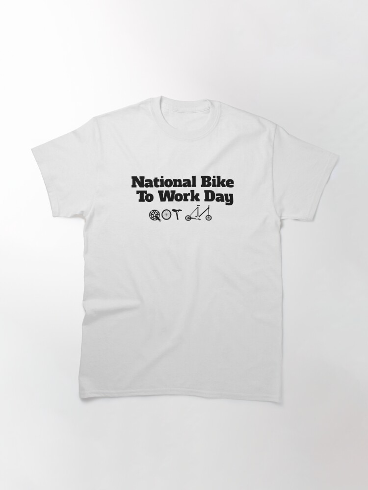 Discover National Bike To Work Day Classic T-Shirt