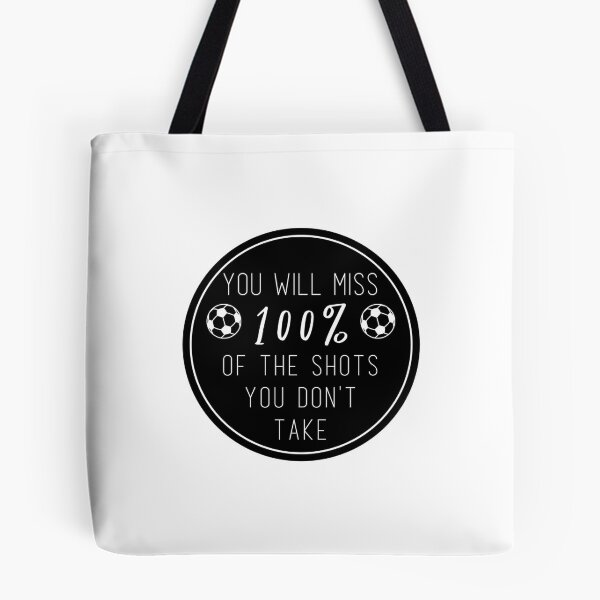 Item preview, You will miss 100% of the shots you don't take designed and sold by katied896.