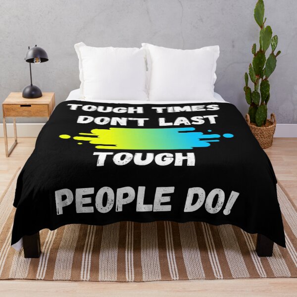 Item preview, Tough Times Don't Last, Tough People Do Design designed and sold by Constant Readers.