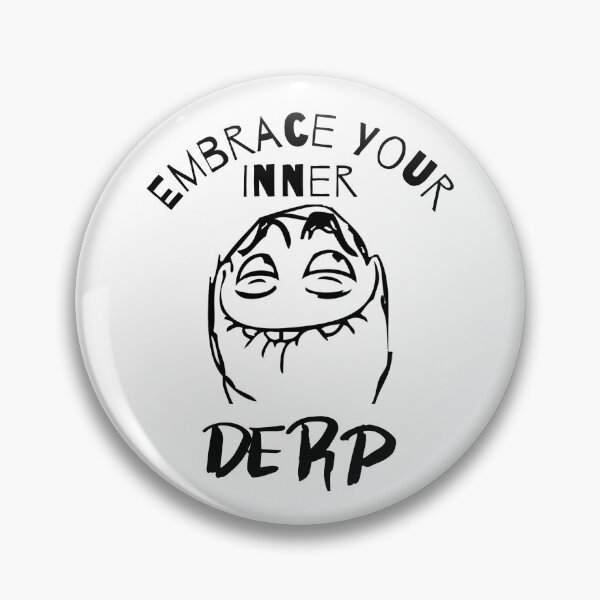 Item preview, Embrace Your Inner DERP designed and sold by BuggingOut.